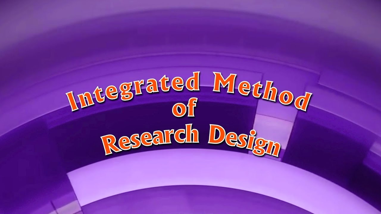 Integrated Method Of Research Design YouTube