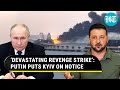 Putin aide issues dire warning to ukraine  west devastating revenge strike if  watch
