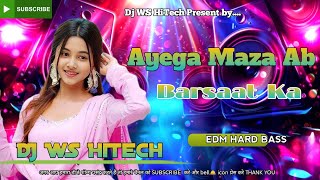 Ayega Maza Ab Barsaat Ka Dj Remix  hindidjsong  Dj Bollywood Song   Dj Gana 2026  Edm Remix 