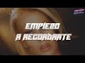 Monica Naranjo - Empiezo a Recordarte (Letra)