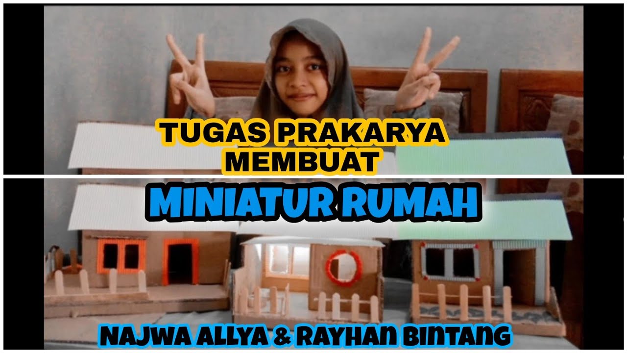 TUGAS PRAKARYA  MEMBUAT MINIATUR RUMAH DARI  KARDUS  BEKAS 