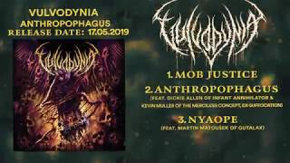 VULVODYNIA - Mob Justice ( ANTHROPOPHAGUS EP promo video) / Lacerated Enemy Records 2019