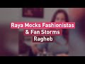 Raya Mocks Fashionistas &amp; Fan Storms Ragheb... Albawaba Entz Weekly Picks!