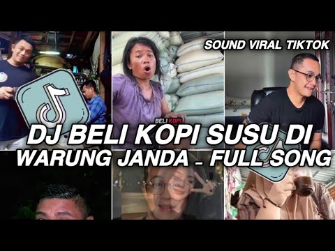 DJ BELI KOPI SUSU DI WARUNG JANDA FULL SONG STYLE KANE VIRAL TIKTOK TERBARU YANG KALIAN CARI