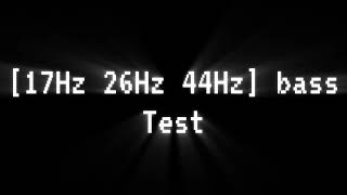 [17Hz 26Hz 44Hz] bass test. Song name: Demey, Jeremy Ragheb.
