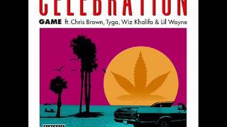Game - Celebration ft. Lil Wayne Chris Brown Tyga \& Wiz Khalifa