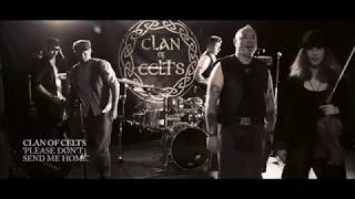 Clan of Celts -  Please Dont Send Me Home -  Lyrics