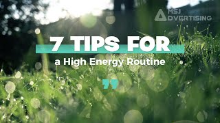 7 Tips For a High Energy Routine