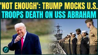 ‘Shameless’ Trump Downplays Troops Death on USS Abraham Lincoln After Nine Months of Deployment | US