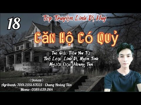 CĂN HỘ CÓ QUỶ - Tiểu Yêu Tử - Tập 18 | Truyện Linh Dị, Ngôn Tình hay | Hoàng Tân Audio - youtube