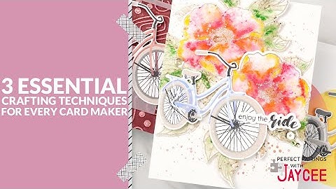 3 Practical Card Making Techniques You Need to Know | Perfect Pairings with Jaycee