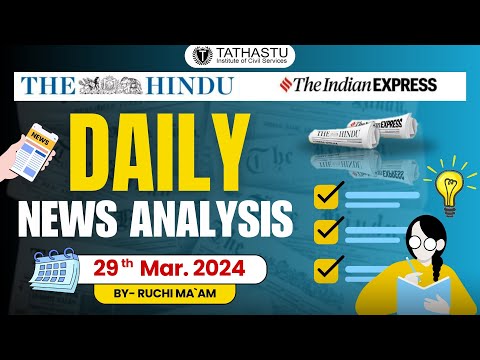 Daily Newspaper Analysis  || 29th  March  2024 || Ruchi Ma`am || Current Affairs || Tathastu-ICS