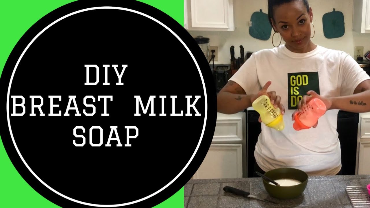 SIMPLE DIY BREAST MILK SOAP Don’t waste your liquid gold! Help keep