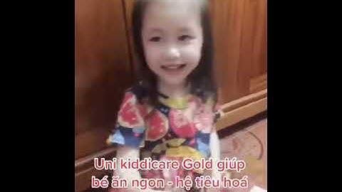 Bé hết biếng ăn, rối loạn tiêu hóa với UNI KIDDICARE GOLD