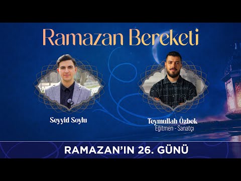 Seyyid Soylu ile Ramazan Bereketi - Konuk: @TEYMULLAH ÖZBEK | Berat TV