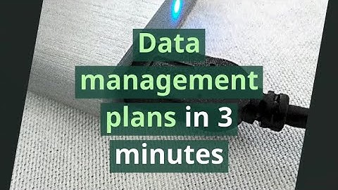 Data Management Plans in 3 minutes