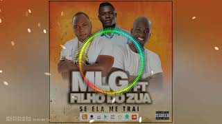 MLG feat Filho Do Zua- Se Ela Me Trai ( Guetto-Zouk) Áudio oficial