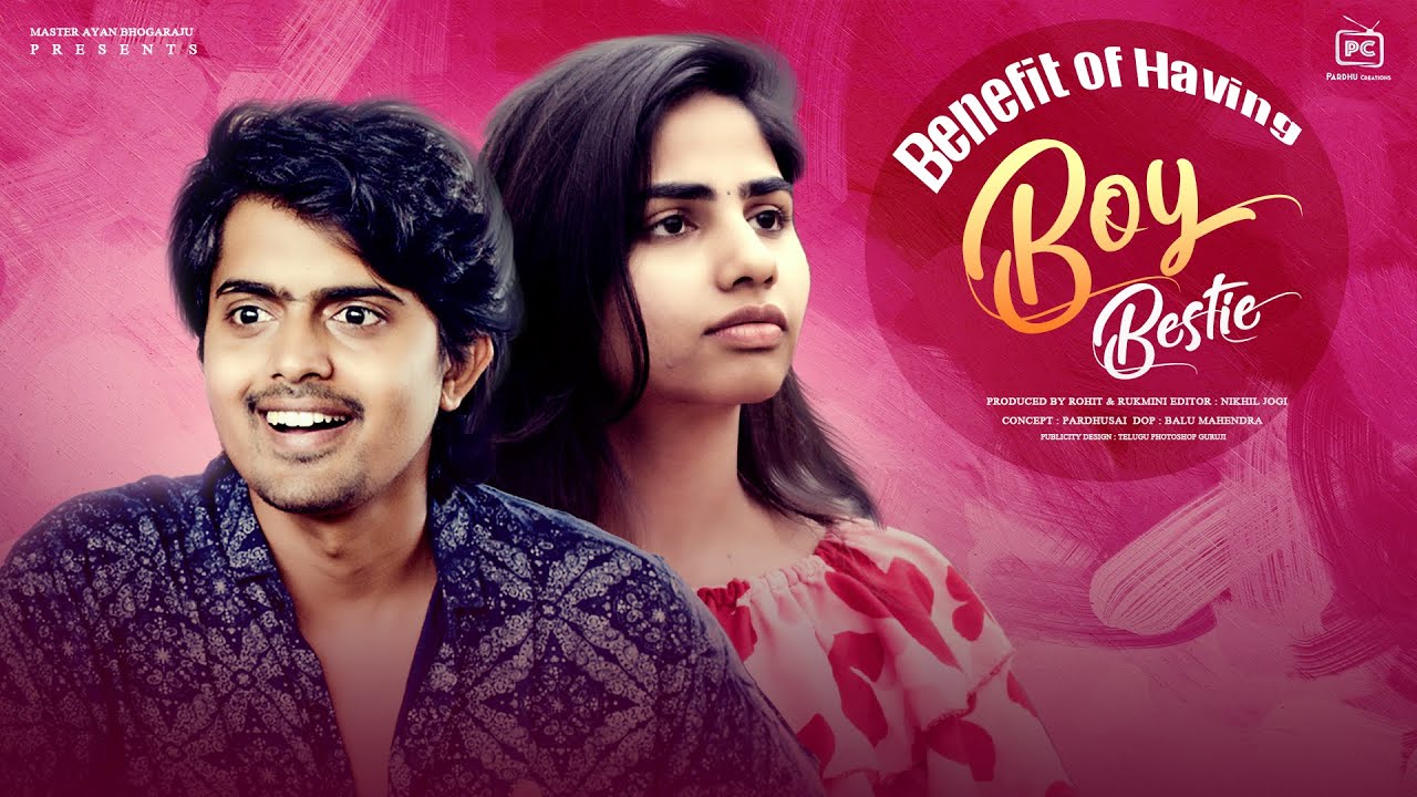 benefit-of-having-boy-bestie-latest-telugu-comedy-short-film-2023