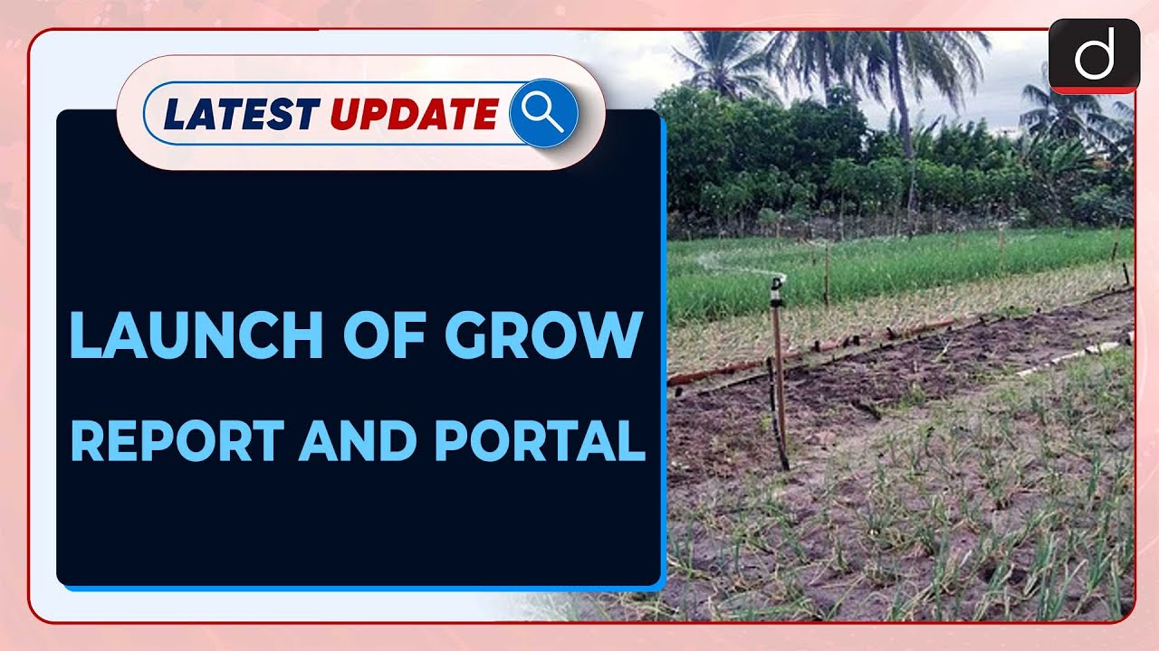 Launch of GROW Report and Portal | Latest update | Drishti IAS English - Watch on YouTube