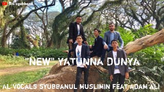 YA TUNNA DUNYA Al vocal syubbanul muslimin feat Adam Ali