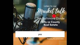 The Baltimore Divide: City vs County Real Estate Dynamics