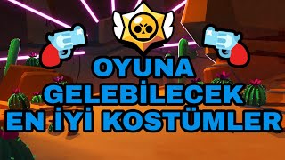 OYUNA GELEBİLECEK EN İYİ KOSTÜMLER - BRAWL STARS