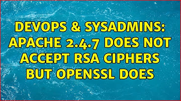 DevOps & SysAdmins: Apache 2.4.7 does not accept RSA ciphers but openssl does