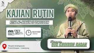 LIVE || KAJIAN KITAB AL - ARBA'IN FI USHULIDDIN  Di Masjid Al Istiqomah Yosowilangun  #aswaja