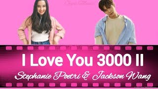 I Love You 3000 II - Stephanie Poetri Ft. Jackson Wang (Lirik dan Terjemahan Indonesia)
