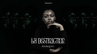 Épisode 2 : La destruction - Faits-réels (VF)