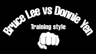 BL and Donnie Yen Training Style