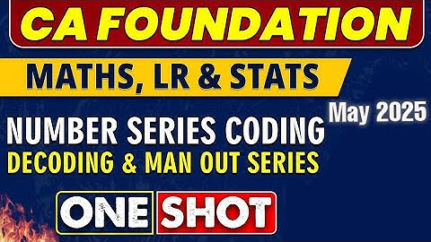 Number Series Coding Decoding & odd man | Logical reasoning | CA Foundation May 2025