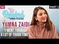 Yumna Zaidi | On Her Struggle | Pyar Ke Sadqay | Part II | Rewind With Samina Peerzada