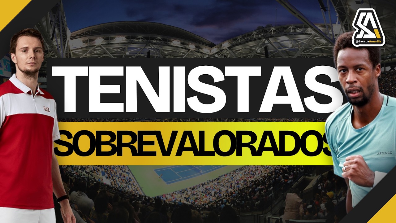 ¡TENISTAS SOBREVALORADOS!