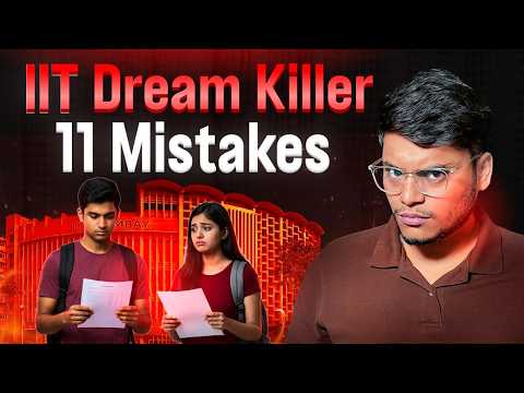 11 Mistakes That KILLS IIT Dream - No One Warns You About 🤫