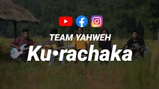 Team Yahweh-Ku•rachaka(A Garo Wedding Song)