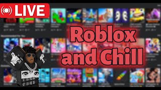 🔴LIVE🔴 Roblox and Chill