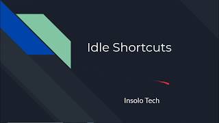 04  Idle Shortcuts and Information