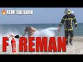 FIREFIGHTER (REMI GAILLARD)