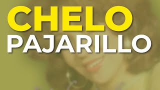 Chelo - Pajarillo (Audio Oficial)