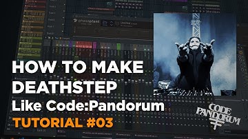 How to make Deathstep like Code:Pandorum [FLP] [Tutorial #03]