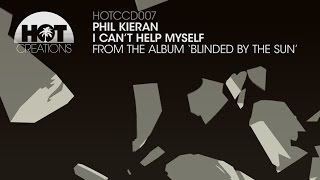 Phil Kieran - I Can&#39;t Help Myself