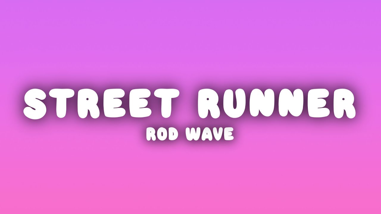 Rod Wave - Street Runner (Lyrics)