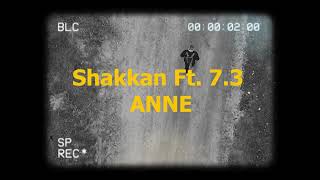 Shakkan ft. 7.3 -  ANNE  Resimi