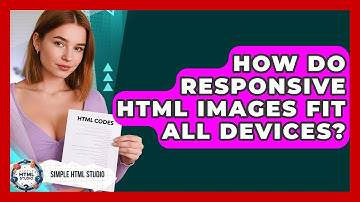 How Do Responsive HTML Images Fit All Devices? - Simple HTML Studio