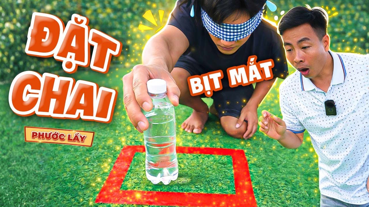 Thử Thách Bịt Mắt Đặt Chai Vào Ô Vuông Lụm Thưởng Khủng | Phước Lầy