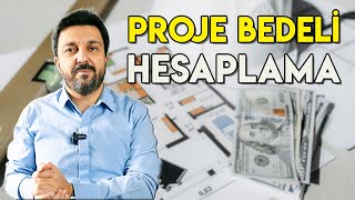 PROJE BEDELİ Nasıl Hesaplanır ? / Mimari Proje Teklif Verme