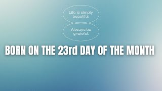 Numerology Birth Date Number 23 - Peculiar Personality Traits