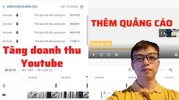 Cách Thêm Quảng Cáo Để Kiếm NHIỀU TIỀN Hơn Từ Youtube