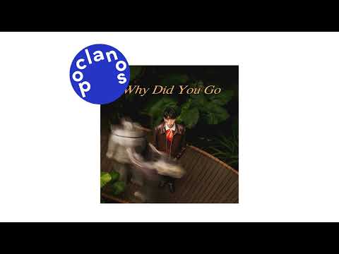 [Official Audio] 유용재 (youyong) - Why Did You Go (Feat. di:te)